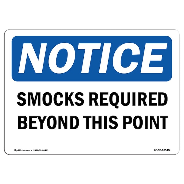 OSHA Sign, Smocks Required Beyond This Point, 18in X 12in Rigid Plastic, 18" W, 12" H, Landscape